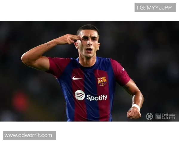 费兰托雷斯有望续约巴萨 双方已表达继续合作意愿 费兰托雷斯有望续约巴萨 双方已表达继续合作意愿